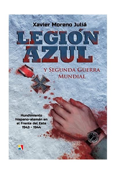 LEGIÓN AZUL Y SEGUNDA GUERRA MUNDIAL. hundimiento hispano-alemán en el frente del Este, 1943-1944